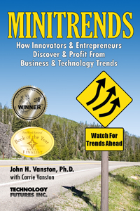 Minitrends: How Innovators & Entrepreneurs Discover & Profit From Business & Technology Trends